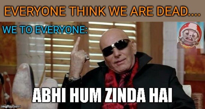 Abhi hum zinda hai meme
