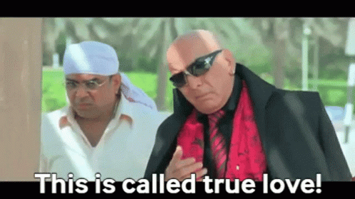 This called true love memes if by bollywood