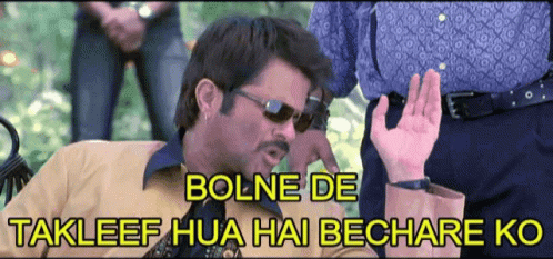 Bolne de takleef hua hai bechare ko memes gif by bollywood